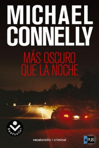 Michael Connelly — Más oscuro que la noche