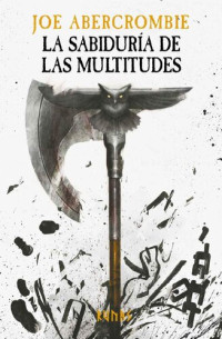 Joe Abercrombie — La sabiduría de las multitudes