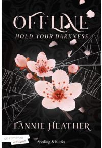 Fannie Heather — Offline volume 2 Hold your darkness