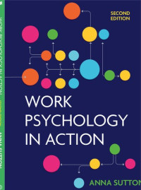 Anna Sutton — Work Psychology in Action, 2nd Edition