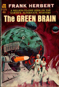  — The Green Brain