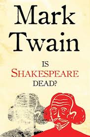 Mark Twain — Is Shakespeare Dead? 