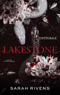 Sarah Rivens — Lakestone - L'intégrale de la duologie