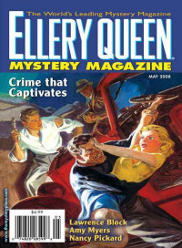 Lisa Atkinson & Robert Barnard & Lawrence Block & Mick Herron & Edward D. Hoch & Janet Hutchings & William Link & Rosemary M. Magee & Amy Myers & Nancy Pickard & Larry D. Sweazy & Cornelia Snider Yarrington & Hideo Yokoyama — Ellery Queen’s Mystery Magazine - Vol. 131, No. 5. Whole No. 801 - May 2008