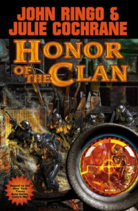 John Ringo & Julie Cochrane — Legacy of the Aldenata 10: Honor of the Clan