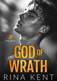 Rina Kent — God Of Wrath (El dios de la ira)