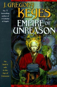 J. Gregory Keyes — Empire of Unreason