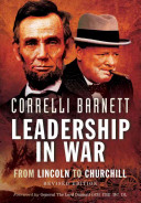 Correlli Barnett — Leadership in war : from Lincoln to Churchill