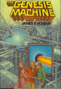 James P. Hogan — The Genesis Machine
