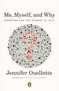 Jennifer Ouellette — Me, Myself, and Why