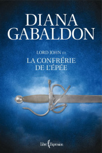 Diana GABALDON [GABALDON, Diana] — La Confrérie de l'Epée
