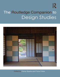 Penny Sparke, Fiona Fisher — The Routledge Companion to Design Studies