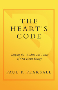 Paul P. Pearsall — The Heart's Code