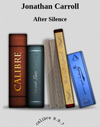 After Silence — Jonathan Carroll