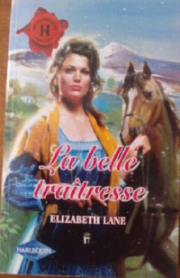 Elizabeth Lane — La belle traitresse