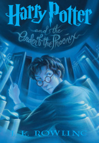 J.K. Rowling — Harry Potter and the Order of the Phoenix