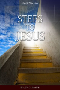 White, Ellen Gould Harmon — Steps to Jesus