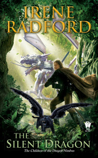 Irene Radford — The Silent Dragon