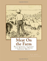 Andrew Boss — Meat on the Farm: Butchering, Curing, and Keeping