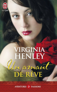 Virginia Henley [Henley, Virginia] — Un amant de rêve