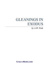 Arthur W. Pink — Gleanings In Exodus