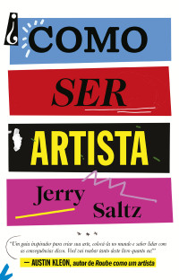 Jerry Saltz — Como ser artista
