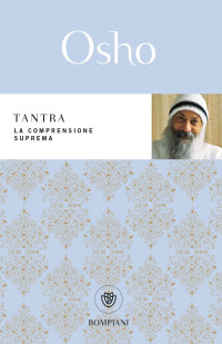 Osho — Tantra. La comprensione suprema