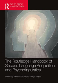 Aline Godfroid, Holger Hopp — The Routledge Handbook of Second Language Acquisition and Psycholinguistics