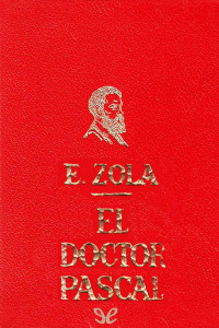 Émile Zola — El doctor Pascal