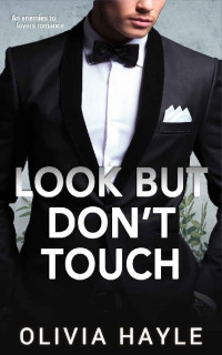 Olivia Hayle — Look But Don't Touch