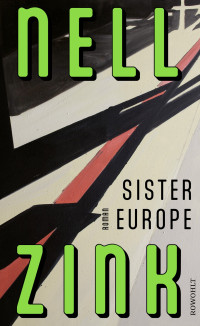 Nell Zink — Sister Europe