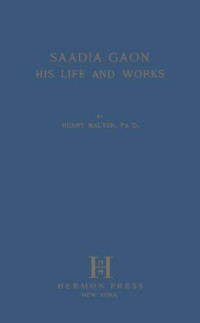 Henry Malter — Saadia Gaon his life and works