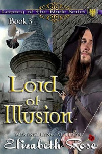 Elizabeth Rose [Rose, Elizabeth] — Lord of Illusion