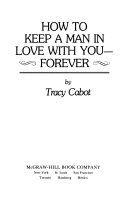 Tracy Cabot — How to Keep a Man in Love with You Forever