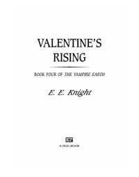  — Valentine's Rising