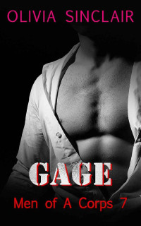 Olivia Sinclair — Gage (Men of A Corps #7)