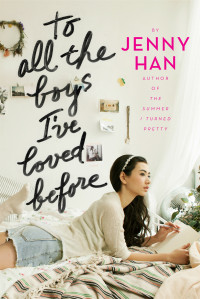 Jenny Han — To All the Boys I've Loved Before (To All the Boys I've Loved Before Book 1)