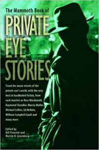 Bill Pronzini, Martin H Greenberg — The Mammoth Book of Private Eye Stories