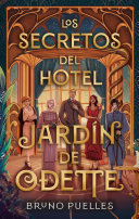 BRUNO PUELLES — Los secretos del hotel Jardín de Odette