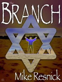 Mike Resnick — The Branch