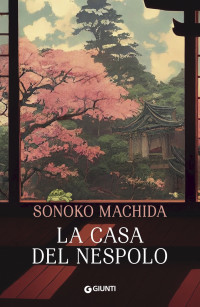 Sonoko Machida — La casa del nespolo