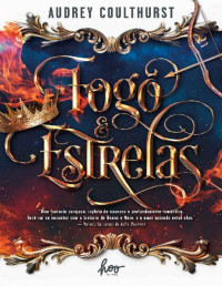 Audrey Coulthurst — Fogo & Estrelas