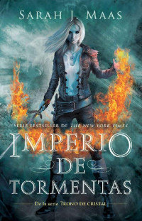Maas, Sarah J. — Imperio de tormentas