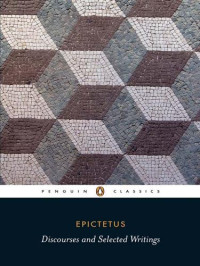 Epictetus — Discourses and Selected Writings