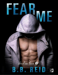 B.B. Reid — Fear me. Broken Love 1