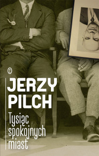 Jerzy Pilch — Tysiąc spokojnych miast