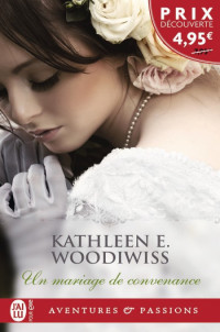 Woodiwiss Kathleen E [Woodiwiss Kathleen E] — un mariage de convenance