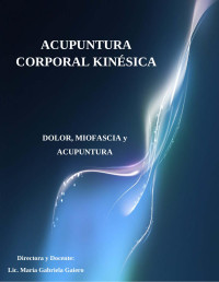 Lic. María Gabriela Gaiero  — ACUPUNTURA CORPORAL KINÉSICA 