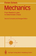 Florian Scheck — Mechanics: From Newton's Laws to Deterministic Chaos