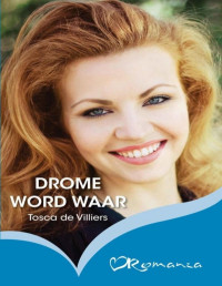 Tosca de Villiers — Drome word waar (Afrikaans Edition)
